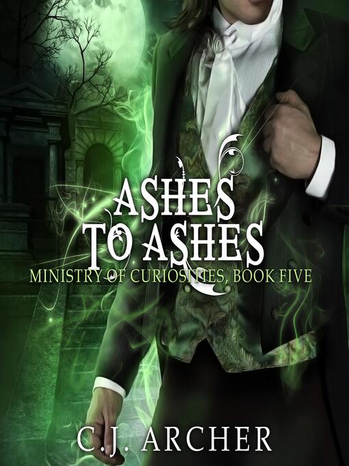 Title details for Ashes to Ashes by C.J. Archer - Wait list